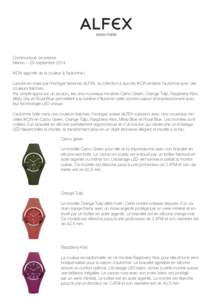 Communiqué de presse Manno – 29 septembre 2014 IKON apporte de la couleur à l’automne ! Lancée en mars par l’horloger tessinois ALFEX, la collection à succès IKON entame l’automne avec des couleurs fraîches