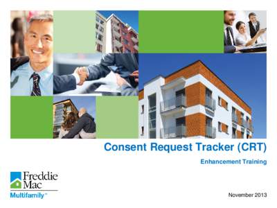 Consent Request Tracker (CRT) Enhancement Training November 2013  Agenda