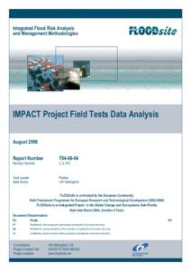 Integrated Flood Risk Analysis and Management Methodologies IMPACT Project Field Tests Data Analysis August 2008 Report Number