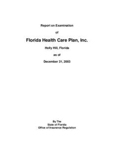 Report on Examination of Florida Health Care Plan, Inc. Holly Hill, Florida as of
