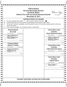 BALLOT 1 OF 2  Official Ballot General Municipal Election Portland, Maine District One Cliff and Great Diamond Islands