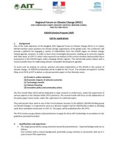 Regional Forum on Climate Change (RFCC) LOW CARBON AND CLIMATE RESILIENT SOCIETIES: BRIDGING SCIENCE, PRACTICE AND POLICY ASEAN Scholars Program (ASP) Call for applications