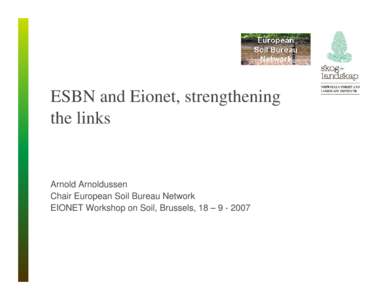 ESBN and Eionet, strengthening the links  Soil Information from another perspective