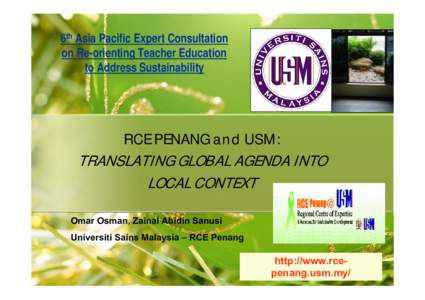 6th Asia Pacific Expert Consultation on Re-orienting Teacher Education to Address Sustainability RCE PENANG and USM: