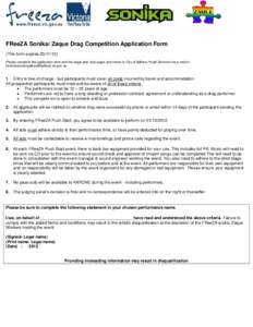 FReeZA Sonika/ Zaque Drag Competition Application Form (This form expires[removed]Please complete this application form and the stage plan (last page) and return to City of Ballarat Youth Services via e-mail to lorenne