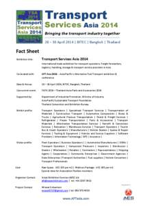 Transport  Services Asia 2014 Bringing the transport industry together 28 – 30 April 2014 | BITEC | Bangkok | Thailand