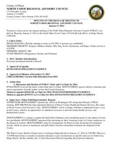 County of Placer NORTH TAHOE REGIONAL ADVISORY COUNCIL 175 Fulweiler Avenue Auburn, CA[removed]County Contact: Steve Kastan[removed]MINUTES OF THE REGULAR MEETING OF