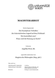 MAGISTERARBEIT  Titel der Magisterarbeit Das Smartphone-Verhalten der österreichischen Jugend auf dem Prüfstand: