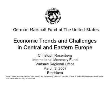 Economic Trends and Challenges in Central and Eastern Europe; presentation by Christoph Rosenberg; IMF Resident Representative Warsaw Regional Office; March 2, 2007