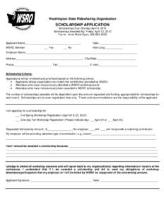 Washington State Ridesharing Organization  SCHOLARSHIP APPLICATION Scholarships Due: Monday April 6, 2012 Scholarships Awarded By: Friday, April 13, 2012 Fax to: Anne Ward-Ryan, [removed]