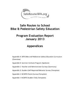 Safe Routes to School Bike & Pedestrian Safety Education Program Evaluation Report January 2013 Appendices