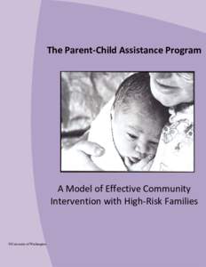 The Parent‐Child Assistance Program  A Model of Effective Community  Intervention with High‐Risk Families  