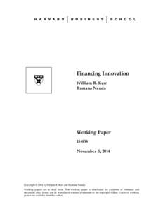 Financing Innovation William R. Kerr Ramana Nanda Working Paper[removed]