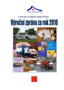 Centrum sociálních sluţeb Praha  Centrum sociálních sluţeb Praha od svého zaloţení v roce 1998 prošlo dlouhým vývojem. V jeho počátcích zastřešovalo činnost čtyř odborných pracovišť. Vývoj doby a