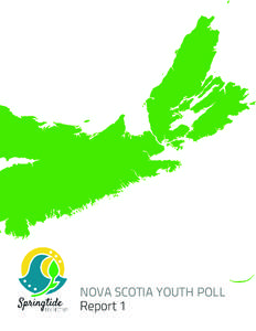 NOVA SCOTIA YOUTH POLL Report 1 NOVA SCOTIA YOUTH POLL: