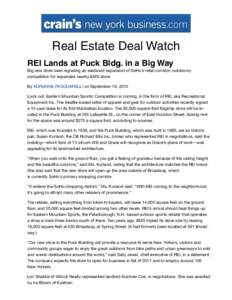 Real Estate Deal Watch REI Lands at Puck Bldg. in a Big Way Big new store seen signaling an eastward expansion of SoHo’s retail corridor; outdoorsy
