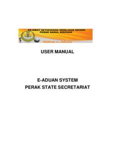 USER MANUAL  E-ADUAN SYSTEM PERAK STATE SECRETARIAT  SUBMITTING COMPLAINTS