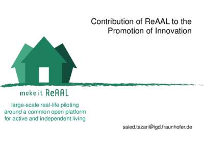 Contribution of ReAAL to the Promotion of Innovation large-scale real-life piloting around a common open platform for active and independent living