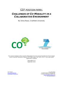 CO³ POSITION PAPER: CHALLENGES OF CO-MODALITY IN A COLLABORATIVE ENVIRONMENT By Silvia Rossi, Cranfield University  The research leading to these results (Deliverable D2.3) has received funding from the European
