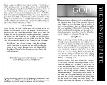 Gospel of John / Water and religion / Pneumatology / Triple deities / Conceptions of God / Water of Life / John 4 / Holy Spirit in Christianity / Samaritan woman at the well / Eternal life / God in Christianity / God the Father