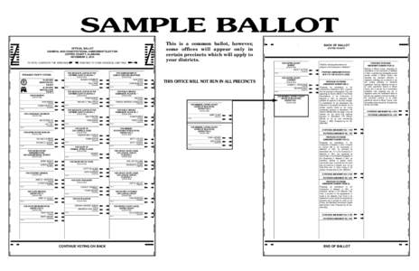 SAMPLE BALLOT This is a common ballot, however, some offices will appear only in certain precincts which will apply to your districts.