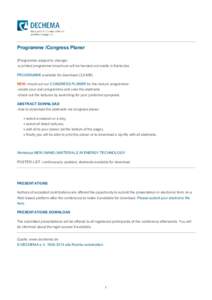 Programme /Congress Planer (Programme subject to change) -a printed programme broschure will be handed out onsite in Karlsruhe. PROGRAMME available for download (3,6 MB) NEW -check out our CONGRESS PLANER for the lecture