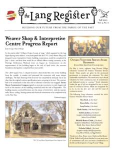 Fall 2010 Vol. 3, No. 2 BUILDING OUR FUTURE FROM THE FABRIC OF THE PAST  Weaver Shop & Interpretive