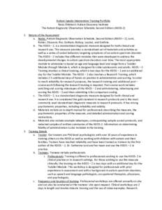 Autism Speaks Intervention Training Portfolio Rady Children’s Autism Discovery Institute The Autism Diagnostic Observation Schedule, Second Edition (ADOS[removed]Nature of the Assessment a. Name: Autism Diagnostic Observ