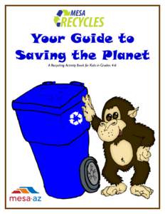 Your Guide to Saving the Planet A Recycling Activity Book for Kids in Grades 4-6 Trash in the black barrel, recyclables in the blue barrel.