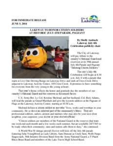 FOR IMMEDIATE RELEASE JUNE 5, 2014 LAKEWAY TO HONOR CITIZEN SOLDIERS AT HISTORIC JULY 4TH PARADE, PAGEANT By Shelly Ansbach Lakeway July 4th