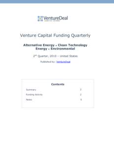 Venture Capital Funding Quarterly Alternative Energy • Clean Technology Energy • Environmental 2nd Quarter, 2010 – United States Published by: VentureDeal