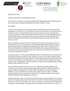 September 19, 2012 The Health Care Reform Implementation Council Re: Comments on Establishing Essential Health Benefits Package (EHB): What Policymakers Can Do to Ensure Access, Quality and Affordability for Cancer Patie