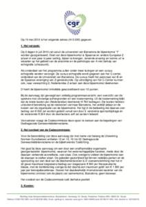 Op 10 mei 2010 is het volgende advies (A10.035) gegeven. 1. Het verzoek: Op 2 dagen in juli 2010 zal vanuit de universiteit van Barcelona de bijeenkomst ‘Y’ worden georganiseerd. Doel van deze bijeenkomst is Spaanse 