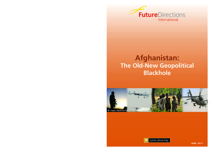 The Old-New Geopolitical Blackhole Afghanistan:The Old-New Geopolitical Blackhole  Afghanistan: