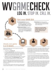 Get your DNR ID# Non-licensed hunters: If you are not required to buy a license (e.g., landowner, underage, etc.), you may log onto wvhunt.com or visit a license agent to obtain your DNR ID number.