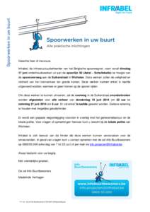 Spoorwerken in uw buurt  Geachte heer of mevrouw, Infrabel, de infrastructuurbeheerder van het Belgische spoorwegnet, voert vanaf dinsdag 17 juni onderhoudswerken uit aan de spoorlijn 50 (Aalst – Schellebelle) ter hoog