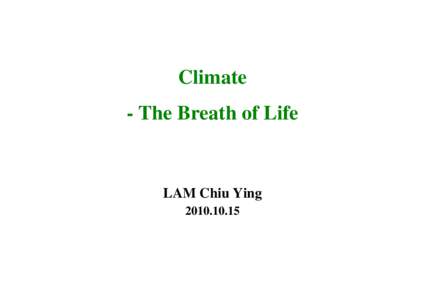 Climate - The Breath of Life LAM Chiu Ying[removed]