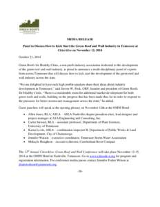 MEDIA RELEASE Panel to Discuss How to Kick Start the Green Roof and Wall Industry in Tennessee at CitiesAlive on November 12, 2014 October 21, 2014 Green Roofs for Healthy Cities, a non-profit industry association dedica