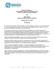 Samuel A. Di Piazza, Jr. Vice Chairman, Institutional Clients Group, Citi Chairman, Coalition of Service Industries and Peter Allgeier President, Coalition of Service Industries