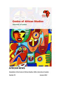 AFRICAN NEWS Newsletter of the Centre of African Studies, SOAS, University of London Number 78 January 2012