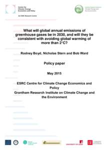What will global annual emissions of greenhouse gases be in 2030, and will they be consistent with avoiding global warming of more than 2°C? Rodney Boyd, Nicholas Stern and Bob Ward