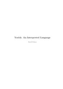 Yorick: An Interpreted Language David H. Munro cThe Regents of the University of California. All rights reserved. Copyright 
 Permission to use, copy, modify, and distribute this software for any purpose without 