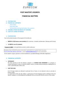 POST MASTER’S DEGREES FINANCIAL MATTERS 1. TUITION FEES 2. FINANCIAL SUPPORTS - Internships - Part time jobs