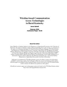 Wireline-based Communication Access Technologies in Rural Kentucky Jason Hartell February 2001 Contractor Paper 01-03