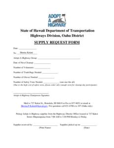 State of Hawaii Department of Transportation Highways Division, Oahu District SUPPLY REQUEST FORM Date: ________________ Sheena Kalani To: __________________