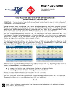 MEDIA ADVISORY FOR IMMEDIATE RELEASE: December 2, 2014 Take Music City Star to Nashville Christmas Parade Seats available on a first-come basis