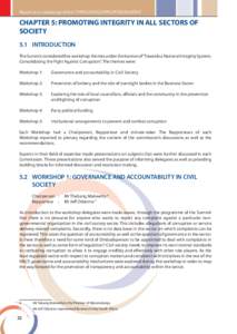 Report on proceedings of the THIRD ANTI-CORRUPTION SUMMIT  CHAPTER 5: PROMOTING INTEGRITY IN ALL SECTORS OF SOCIETY 5.1 INTRODUCTION The Summit considered five workshop themes under the banner of “Towards a National In