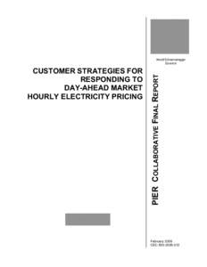 Customer Strategies for Responding to Day-Ahead Market Hourly Electricity Pricing