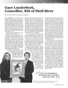 MUNICIPA L PROFILE  Gaye Lenderbeck, Councillor, RM of Shell River By Lynne Bereza, AMM Communications Coordinator Gaye Lenderbeck is a very busy woman.