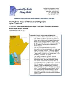 Dental therapist / Outline of dentistry and oral health / Dental caries / Early childhood caries / Winnipeg Regional Health Authority / Canadian Dental Association / Dentistry / Health / Medicine